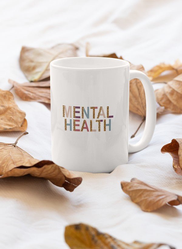 Mental Health Mug 11oz - AROMATIC